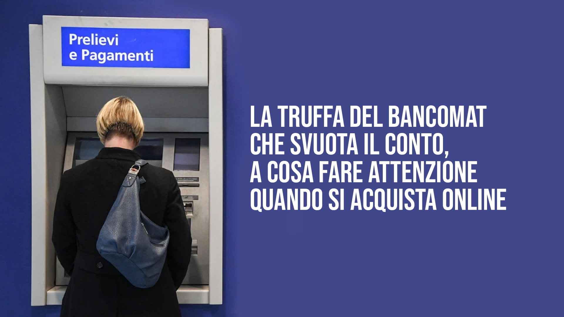 La truffa del bancomat che svuota il conto.