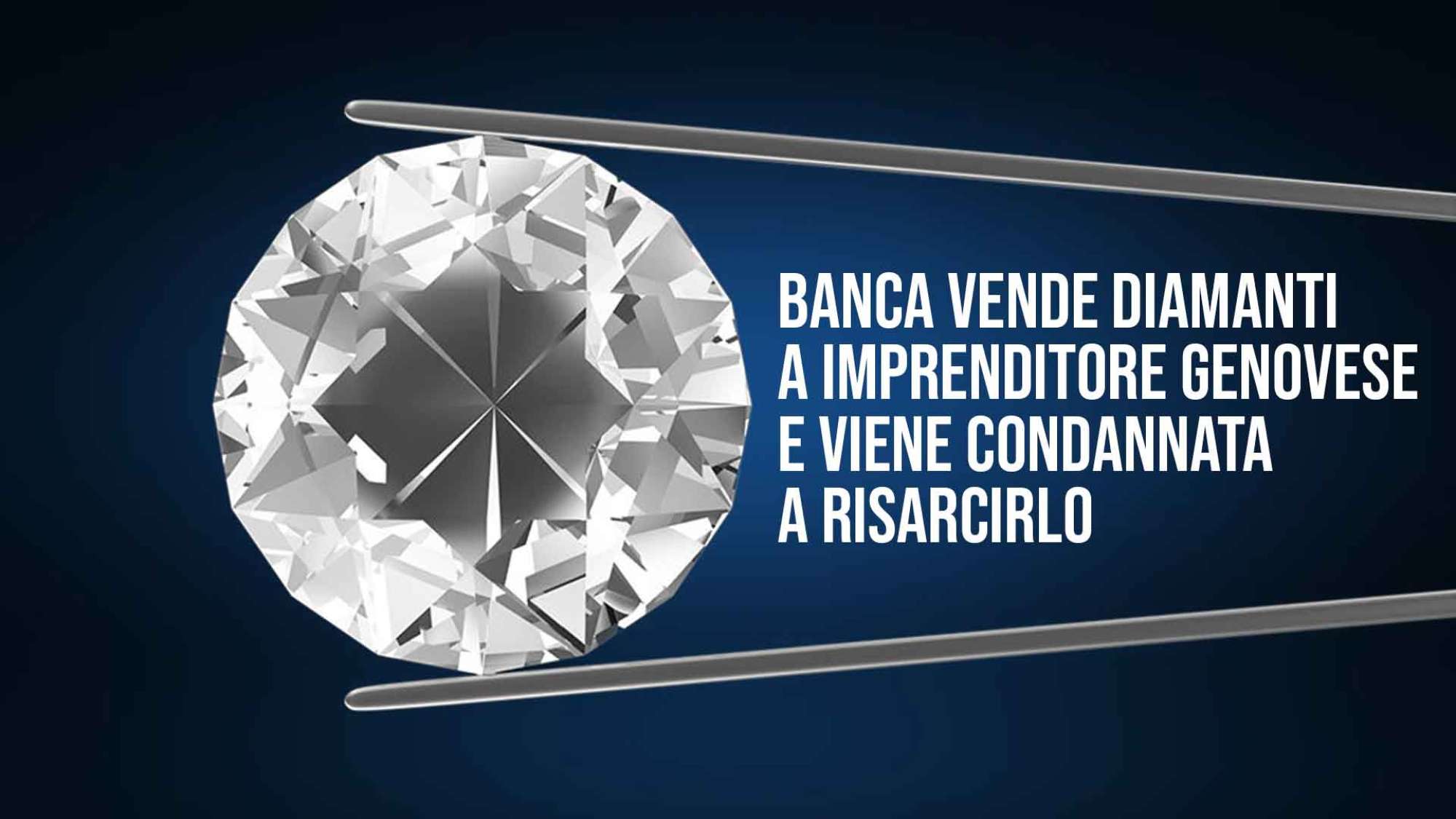 Banca vende diamanti e risarcire i clienti.