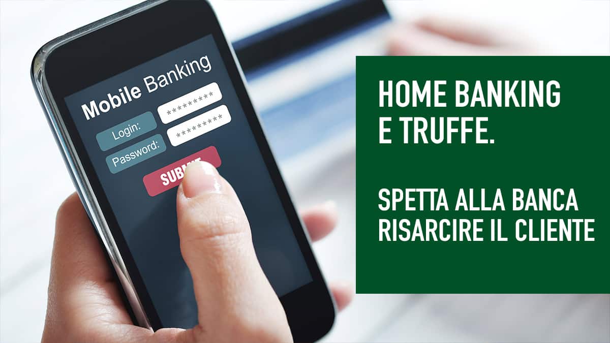Home Banking e truffe, spetta alla banca risarcire il cliente.